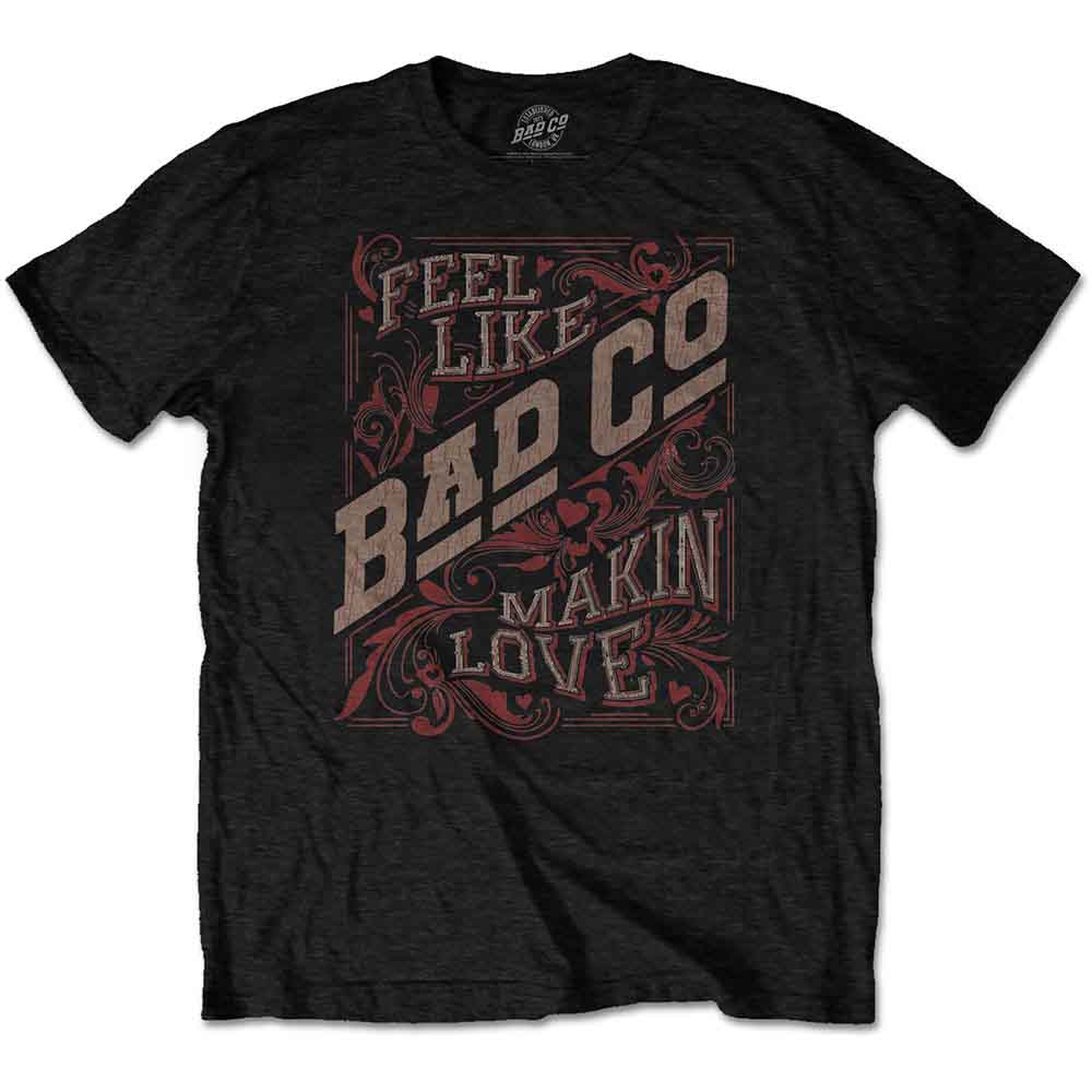 Bad Company Unisex T-Shirt: Feel Like Making Love (Black)