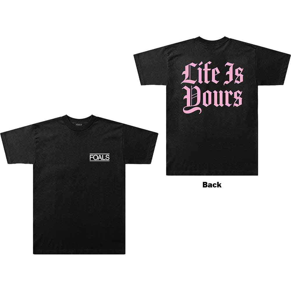 Foals Unisex T-Shirt: Life Is Yours Text (Black) (Back Print)