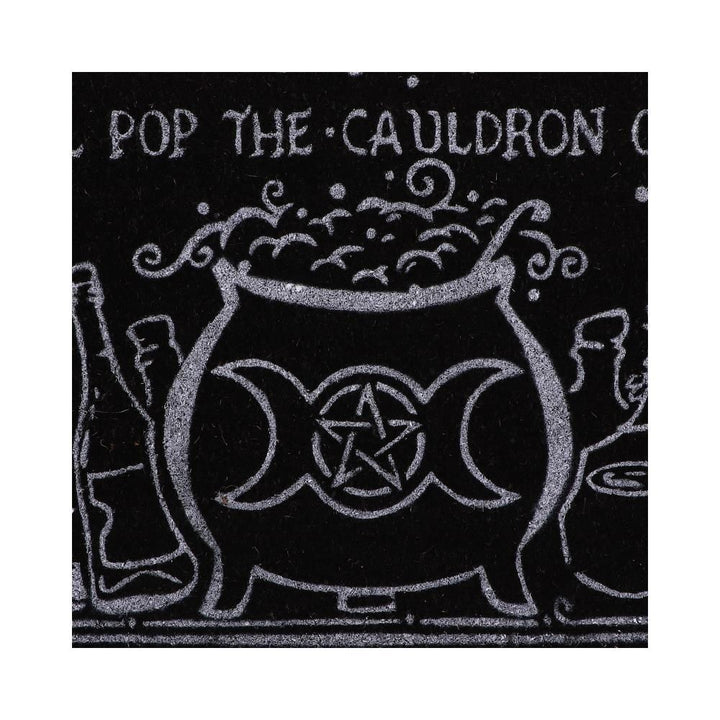I'll Pop the Cauldron on Doormat