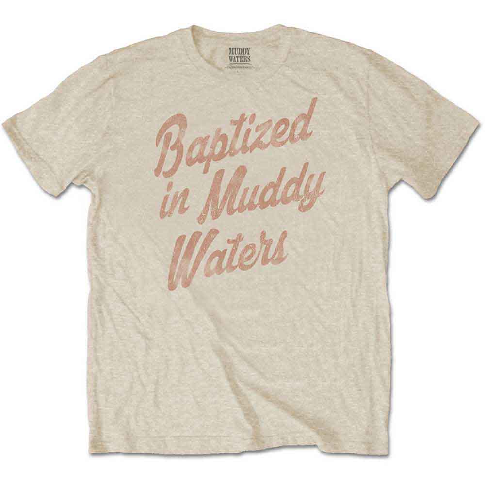 Muddy Waters Unisex T-Shirt: Baptized (Sand)