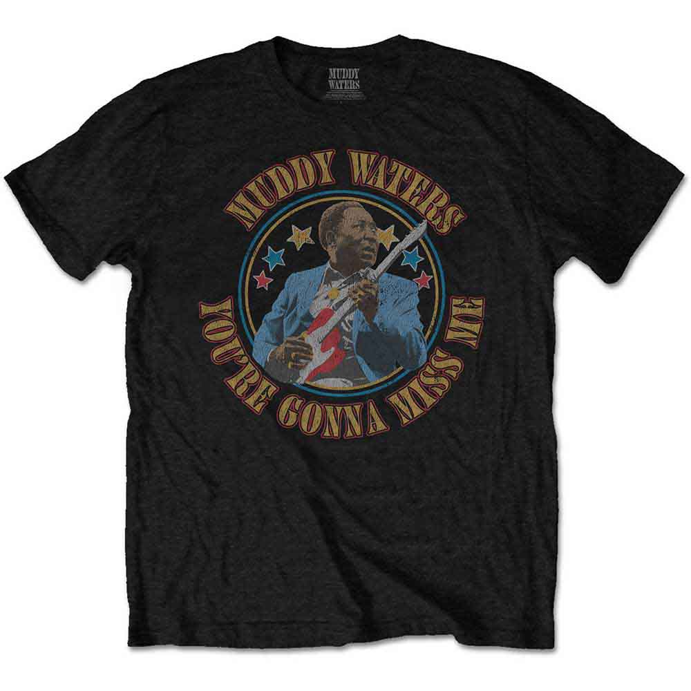 Muddy Waters Unisex T-Shirt: Gonna Miss Me (Black)