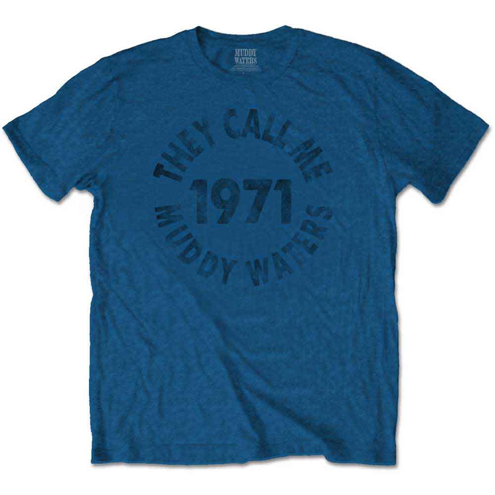 Muddy Waters Unisex T-Shirt: They Call Me (Denim Blue)